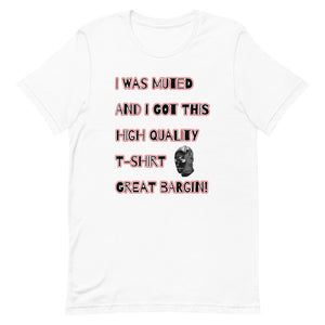 I Was Muted Short-Sleeve Unisex T-Shirt